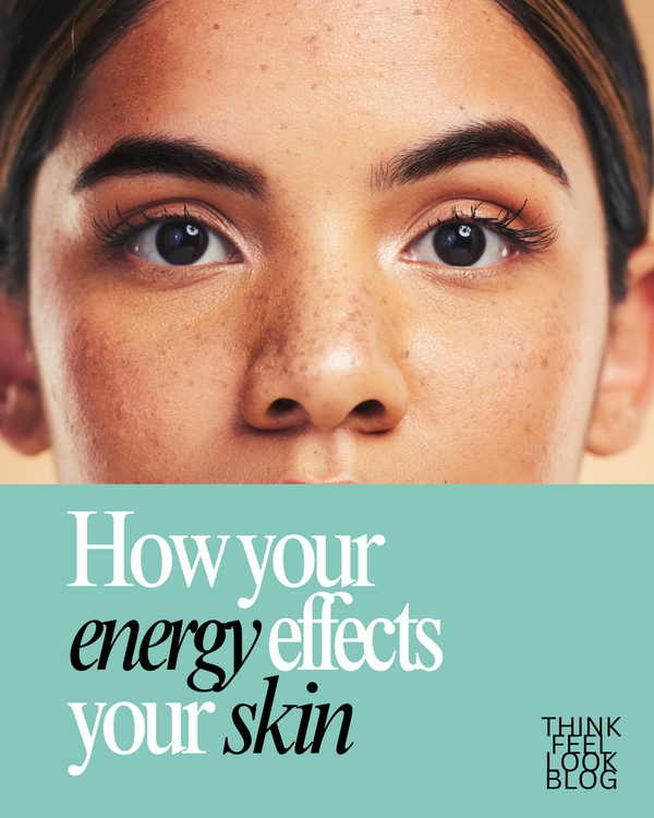 How Your Energy Affects Your Skin: The Secret to a Natural Glow